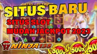 Rekomendasi Situs Slot Mudah Jackpot 2023 Hari Ini Togel